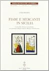 FIABE E MERCANTI IN SICILIA FIABE E MERCANTI IN SICILIA