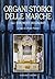 Organi storici delle Marche: Gli strumenti restaurati, 1974-1992 (Italian Edition)