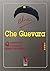 Che Guevara: Quaderni Della Fondazione Ernesto Che Guevara.