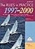 The Rules in Practice: 1997 - 2000