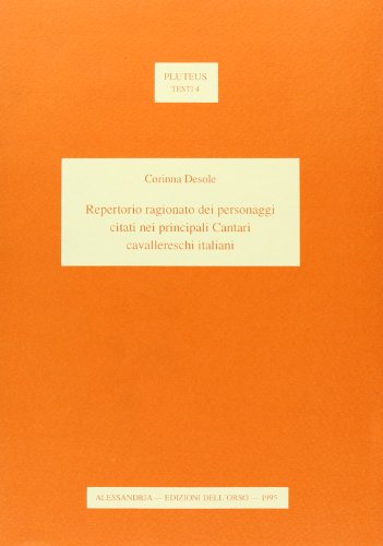 Repertorio ragionato dei personaggi citati nei principali Cantari cavallereschi italiani (Pluteus) (Italian Edition)