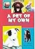 A Pet of My Own