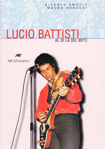 Lucio Battisti. Al di là del mito (Paperback)