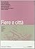 Fiere e città by Janet Abrams