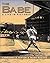 The Babe: A Life in Pictures