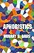 Aphoristics  by Murray S. Davis