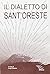 Il dialetto di Sant'Oreste: Ricerche e materiali (I capenati) (Italian Edition)