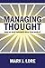 Managing Thought by Mary Lore