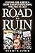 Road to Ruin: Lessons for A...