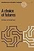 A choice of futures (International Series on the Quality of Working Life)