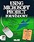 Using Microsoft Project for...