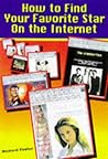 How to Find Your Favorite Star on the Internet by Richard W. Foster