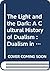 The Light and the Dark: A Cultural History of Dualism Volume VI: Dualism in the Hellenistic World