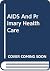 AIDS And Primary Health Care