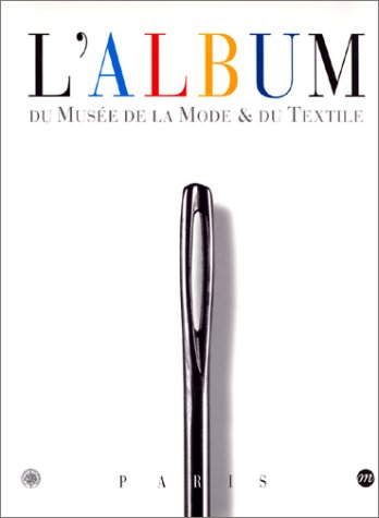 L'album du musée de la mode & du textile (French Edition)
