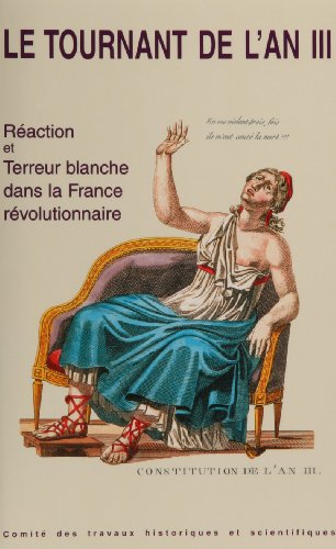 Le Tournant de L'An III: Reaction Et Terreur Blanche Dans La France Revolutionnaire (Paperback)