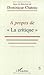 A propos de la "critique"