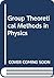 Group Theoretical Methods i...