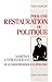 Pour une restauration du politique - Maritain l'intransigeant de la contre révolution à la démocratie