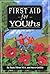 First Aid for Youths Combo Kit by Buck Tilton
