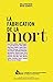 La Fabrication de la mort