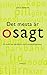 Det mesta är osagt by Johan Althoff