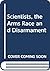 Scientists, the Arms Race and Disarmament
