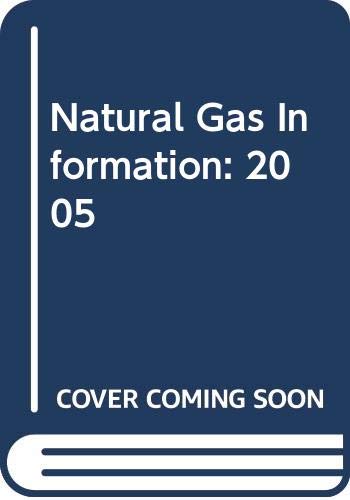 Natural Gas Information: 2005 (Paperback)