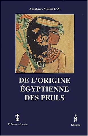 de L'Origine Egyptienne Des Peuls (Paperback)