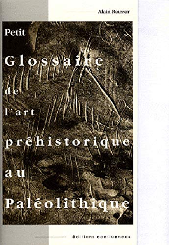 Petit glossaire de l'art préhistorique au paléolithique (Paperback)