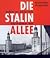 Die Stalinallee: Geschichte einer deutschen Strasse (German Edition)
