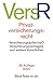 Privatversicherungsrecht: Versicherungsaufsichtsgesetz, Versicherungsvertragsgesetz, Einführungsgesetz zum VVG, Pflichtversicherungsgesetz, ... (Beck-Texte im dtv) (German Edition)