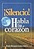 Silencio!: Habla tu corazon (Spanish Edition)