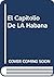 El Capitolio De LA Habana (Spanish Edition)