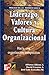 Liderazgo, Valores Y Cultura Organizacional