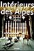 Intérieurs des Alpes