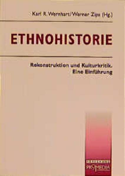Ethnohistorie: Rekonstruktion Und Kulturkritik: Eine Einfuhrung (Paperback)