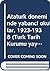 Atatürk döneminde yabancı okullar, 1923-1938 (Türk Tarih Kurumu yayınları) (Turkish Edition)