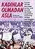 Kadınlar olmadan asla (Türkiye'den dizisi) (Turkish Edition)