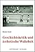 Geschichtskritik und ästhetische Wahrheit by Rainer Koch
