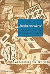 "Strebe vorwärts": Lebensbilder jüdischer Unternehmer in Leipzig ; Familie Heine und ihr Unternehmen, das Tuchhaus Gebrüder Heine, Familie Leo ... GmbH und Akademische Verlagsgesellschaft mbH