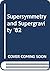 Supersymmetry and Supergravity '82