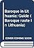 Baroque in Lithuania: Guide (Baroque route in Lithuania)