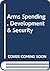 Arms Spending, Development ...