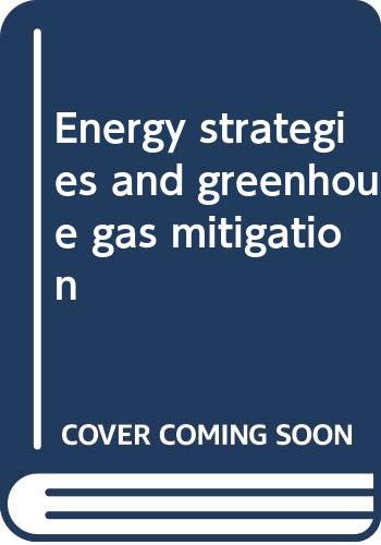 Energy strategies and greenhouse gas mitigation (Hardcover)