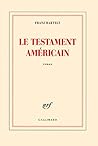 Le testament américain by Franz Bartelt