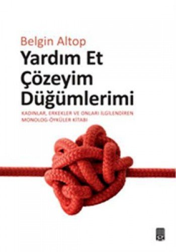 Yardım Et Çözeyim Düğümlerimi (Paperback)