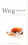 Weg was ze