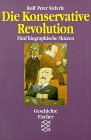 Die konservative Revolution: Funf biographische Skizzen (Paperback)