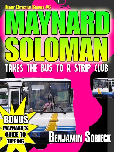 Maynard SolomOn Takes The Bus To A Strip Joint
